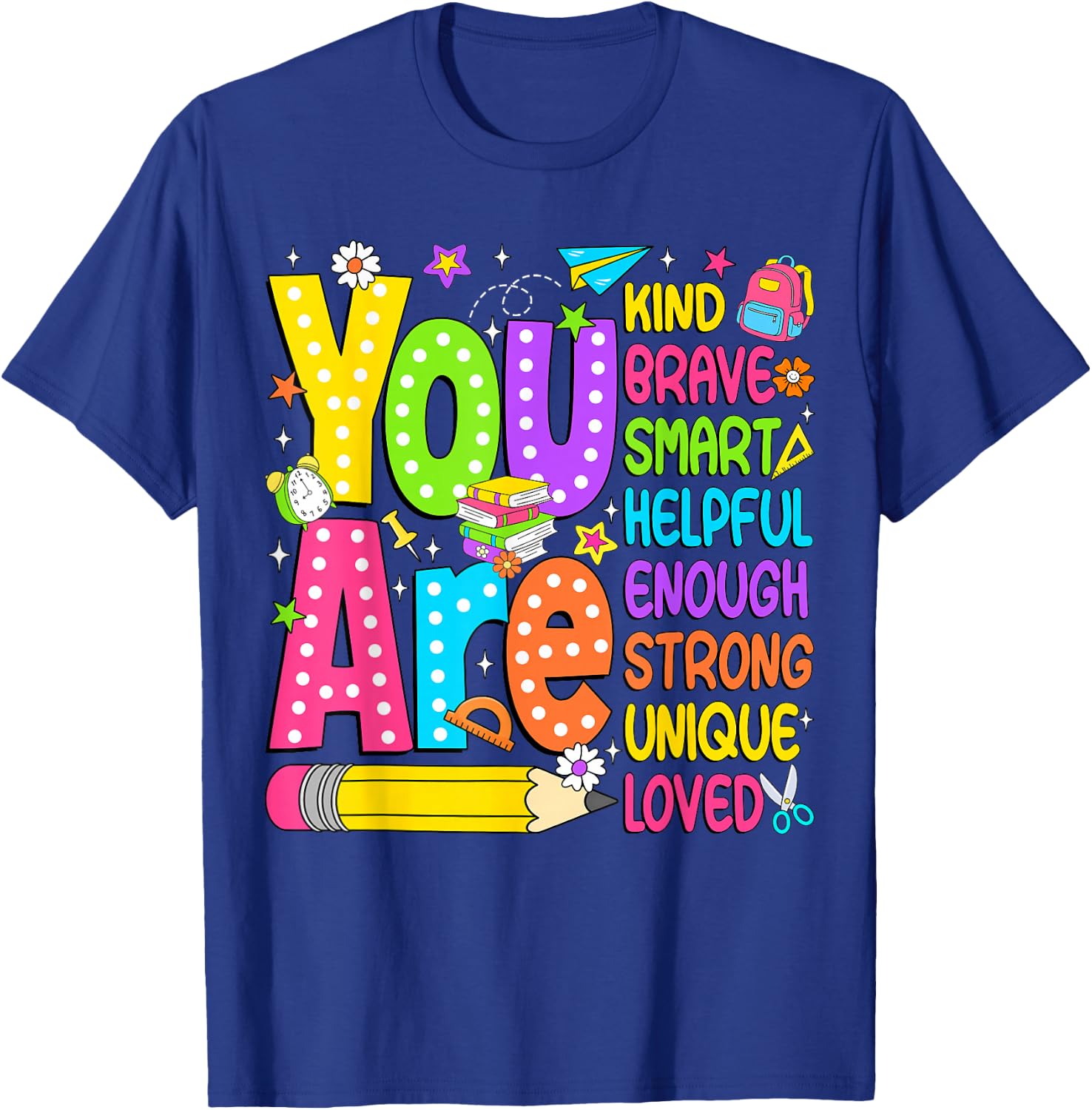You are Kind Back to School Enough Strong Loved Teacher Kids T-Shirt - T-Shirt | Royal