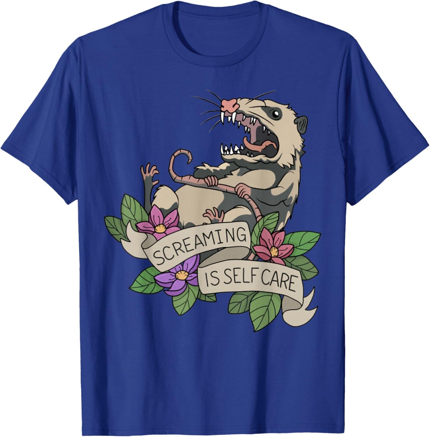 Possum Screaming Is Self Care Funny Sarcastic T-Shirt - T-Shirt | Royal