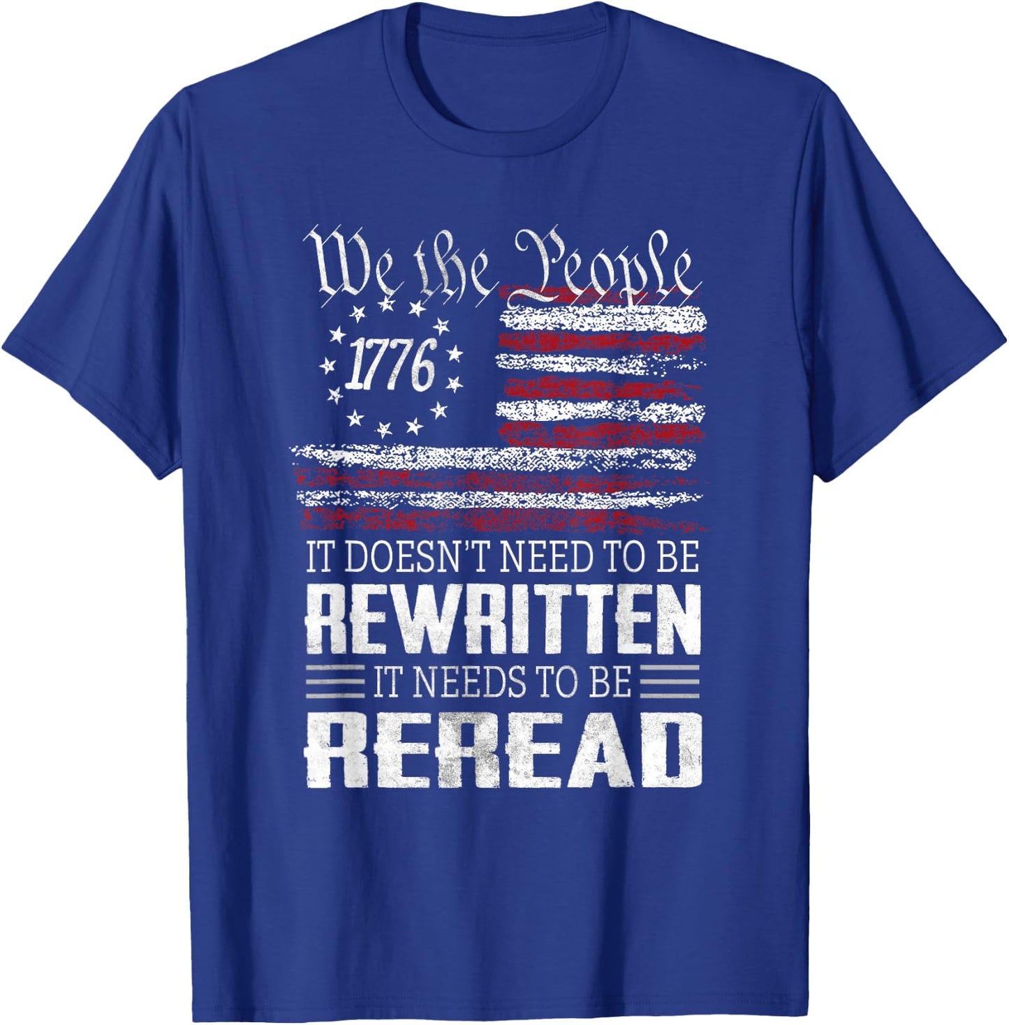 US Flag Constitution of The USA Needs to Be Reread T-Shirt - T-Shirt | Royal