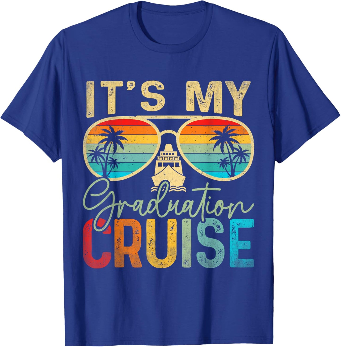 It's My Graduation Cruise Graduation Trip Cruise 2025 Senior T-Shirt - T-Shirt | Royal