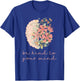 Be Kind To Your Mind Mental Health Matters Awareness Anxiety T-Shirt - T-Shirt | Royal