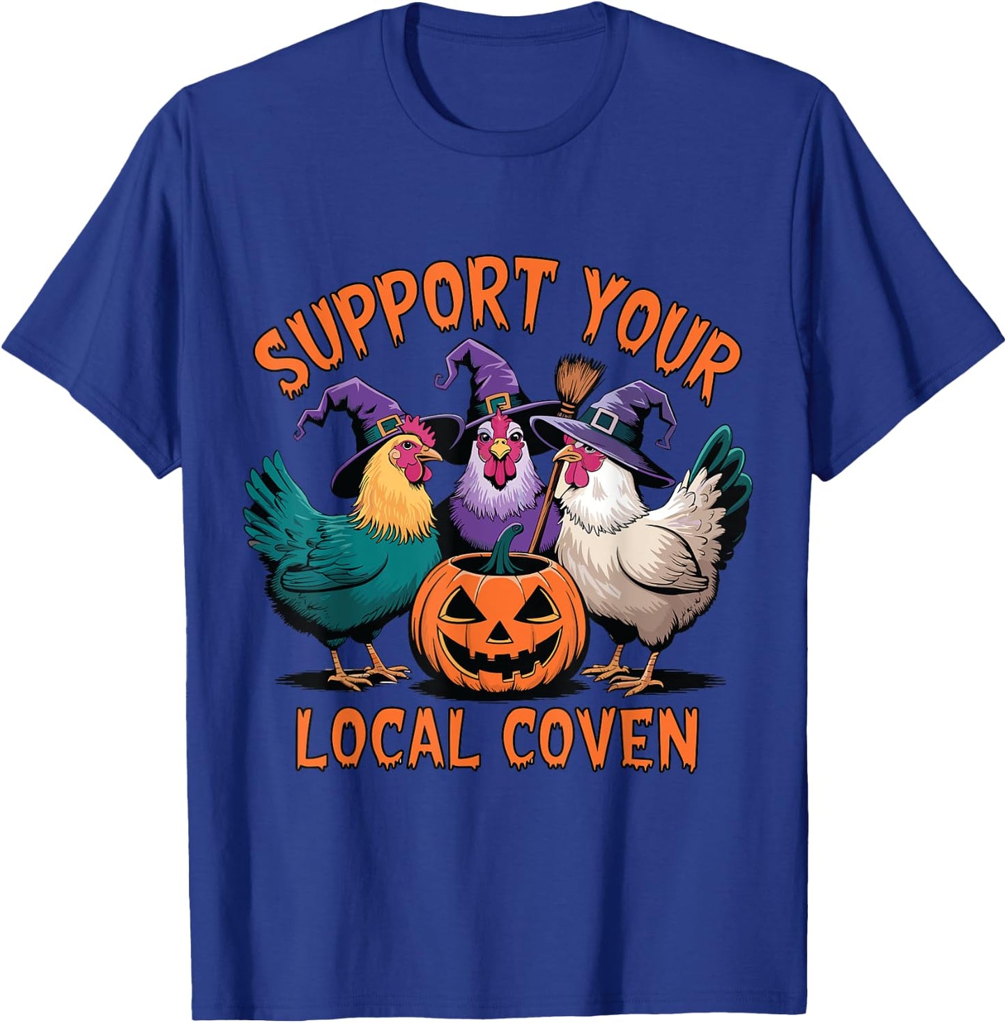 Support Your Local Coven Funny Halloween Witch Chicken T-Shirt - T-Shirt | Royal