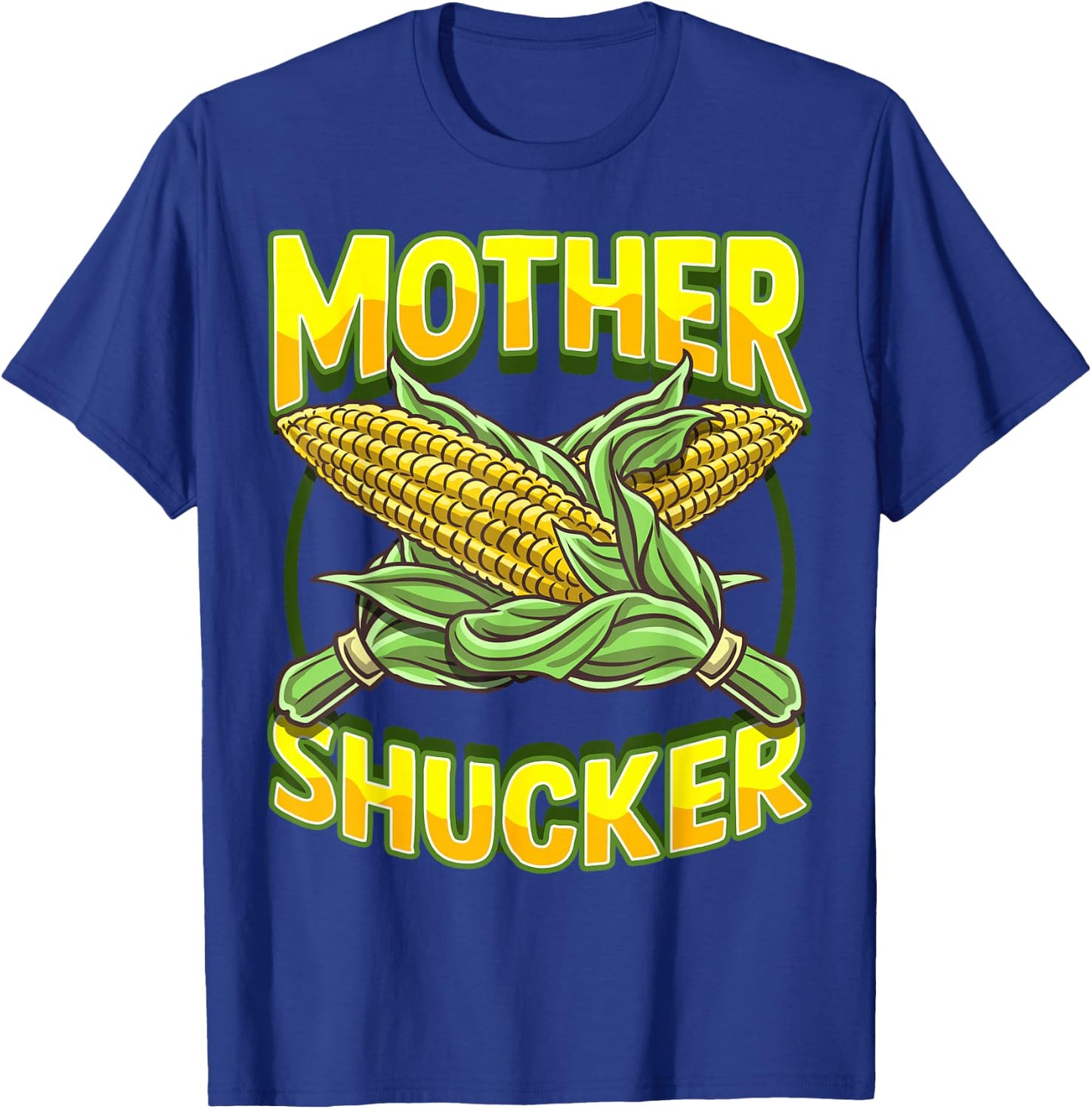 Mother Shucker Corn Lover Cob Mom Pun Maize Farmer Men Women T-Shirt - T-Shirt | Royal