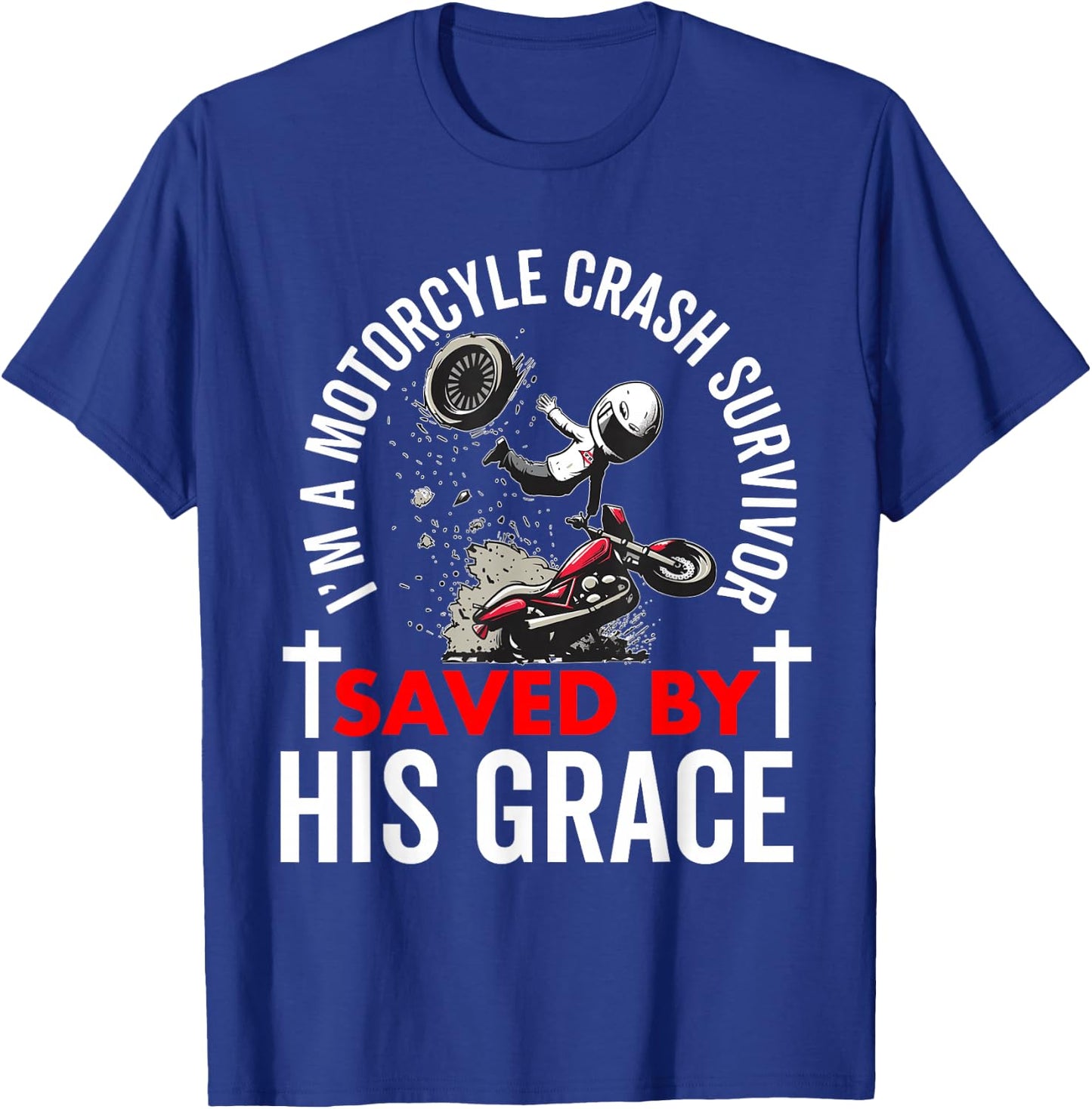 Motorcycle Accident Survivor Bike Crash Injury Recovery T-Shirt - T-Shirt | Royal