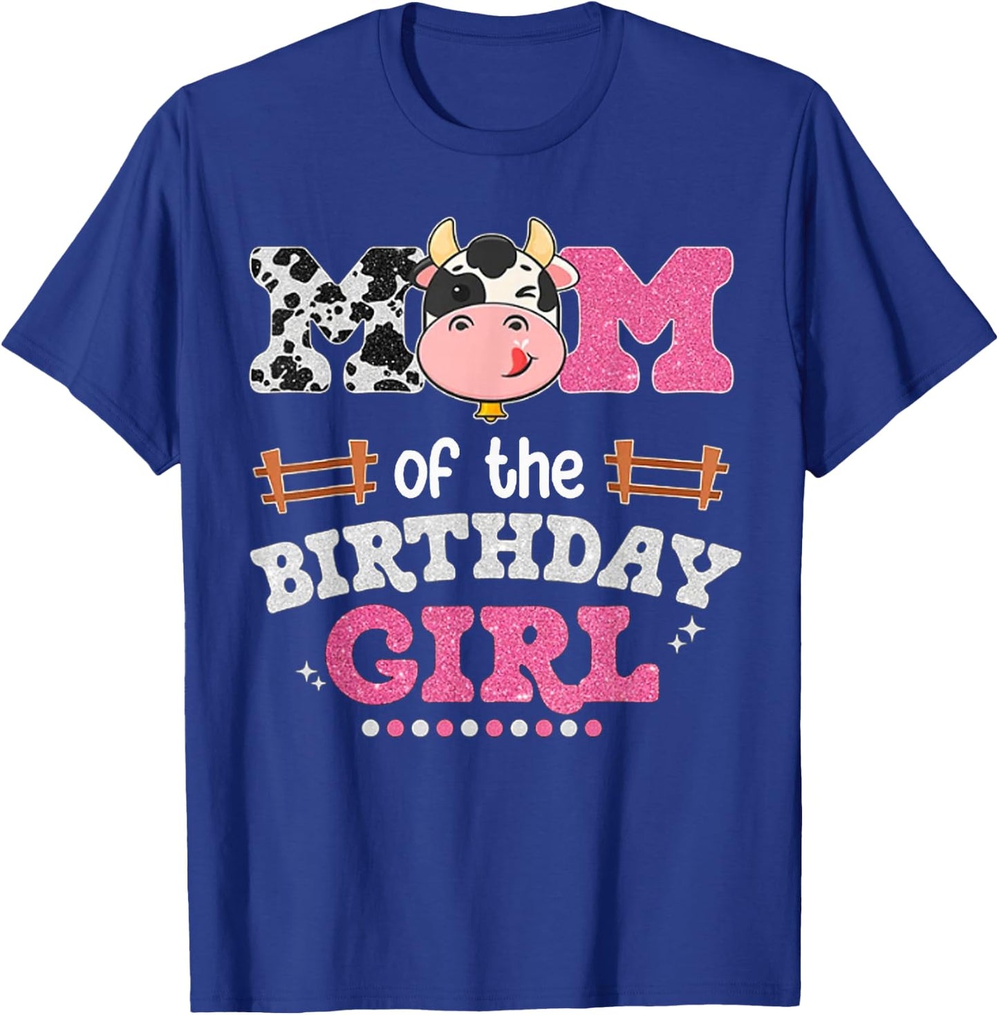 Mom Of The Birthday Girl Farm Cow Lover Mama Mother Matching T-Shirt - T-Shirt | Royal