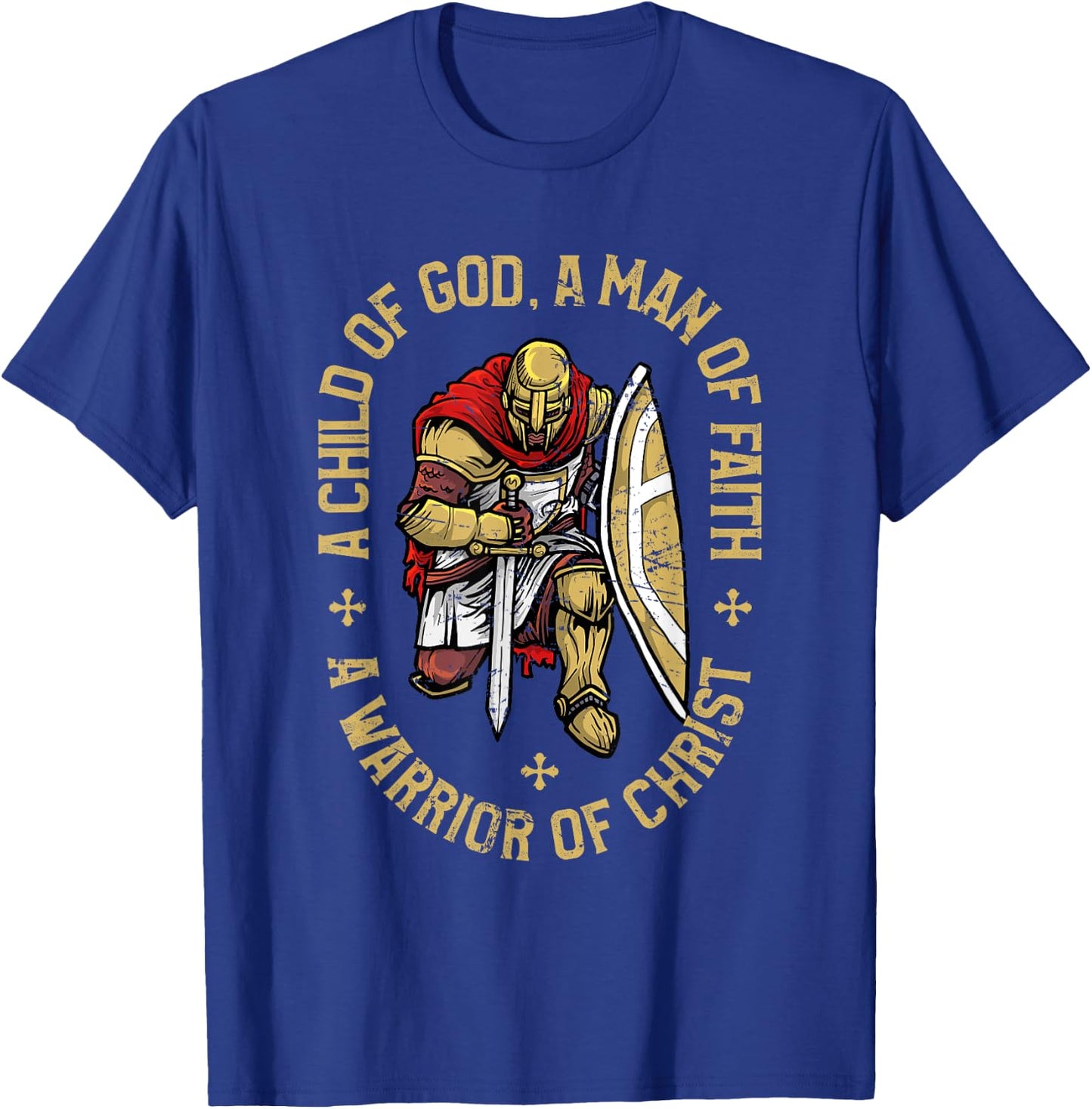 Child Of God, Man Of Faith, Warrior Of Christ - Christian T-Shirt - T-Shirt | Royal