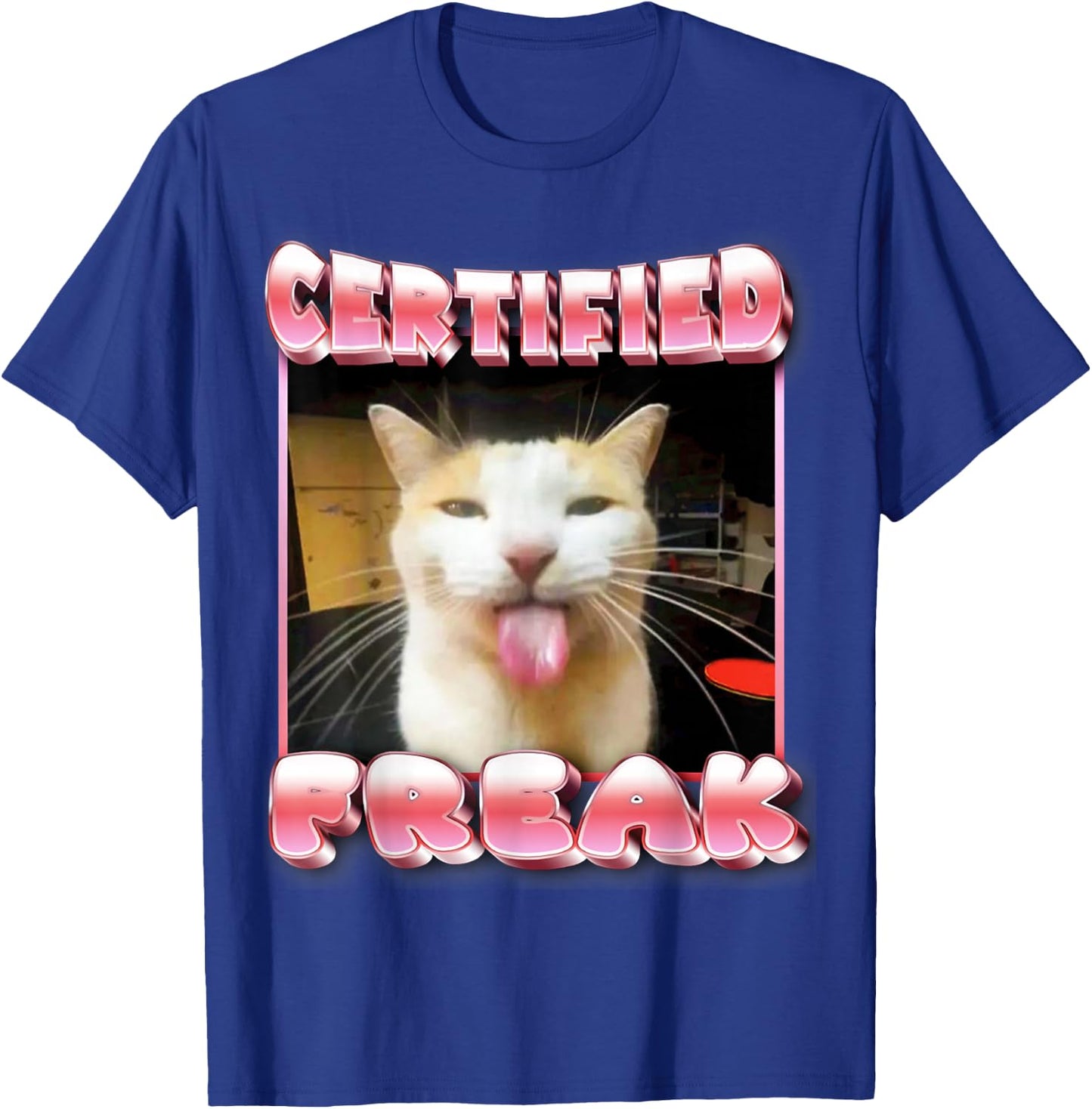 funny cat meme - Certified Freak Funny Cat Meme T-Shirt - T-Shirt | Royal