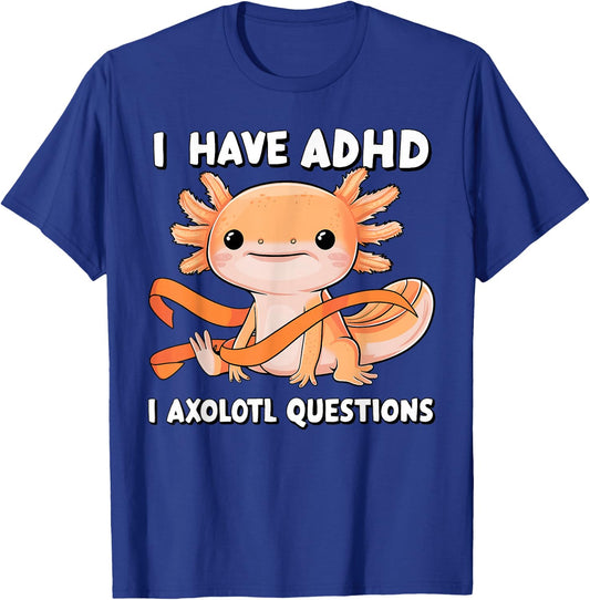 ADHD Neurodiversity Awareness funny Apparel I Have ADHD I Axolotl Question ADHD Awareness Neurodiversity -Kids Black Small Classic Fit Short Sleeve T-Shirt - T-Shirt | Royal