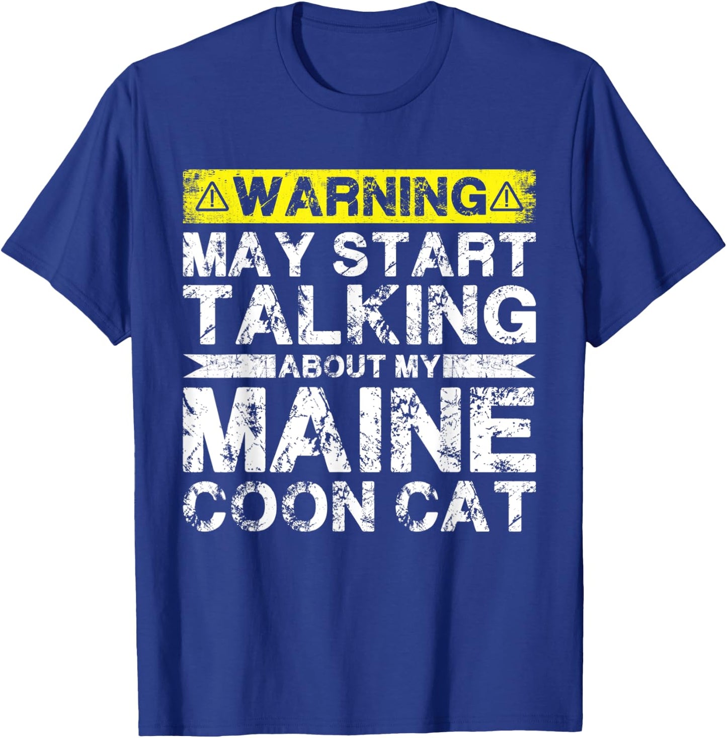 Warning May Start Talking About My Maine Coon Cat Men Women T-Shirt - T-Shirt | Royal