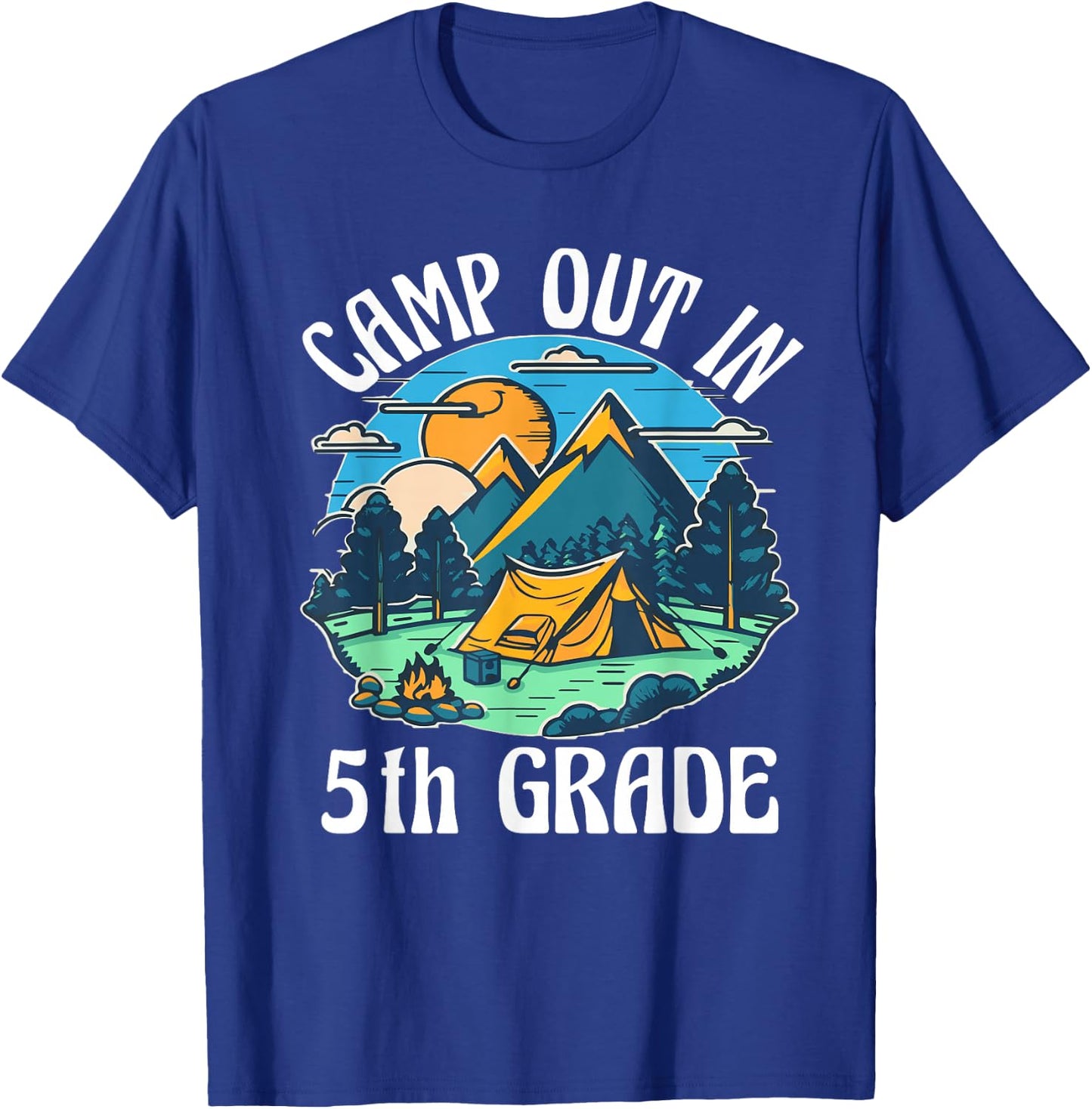 Camp out in 5th Grade, camping lover back to school T-Shirt - T-Shirt | Royal
