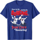 Theres No Crying In Bowling Just Lots Swearing Funny Bowling T-Shirt - T-Shirt | Royal
