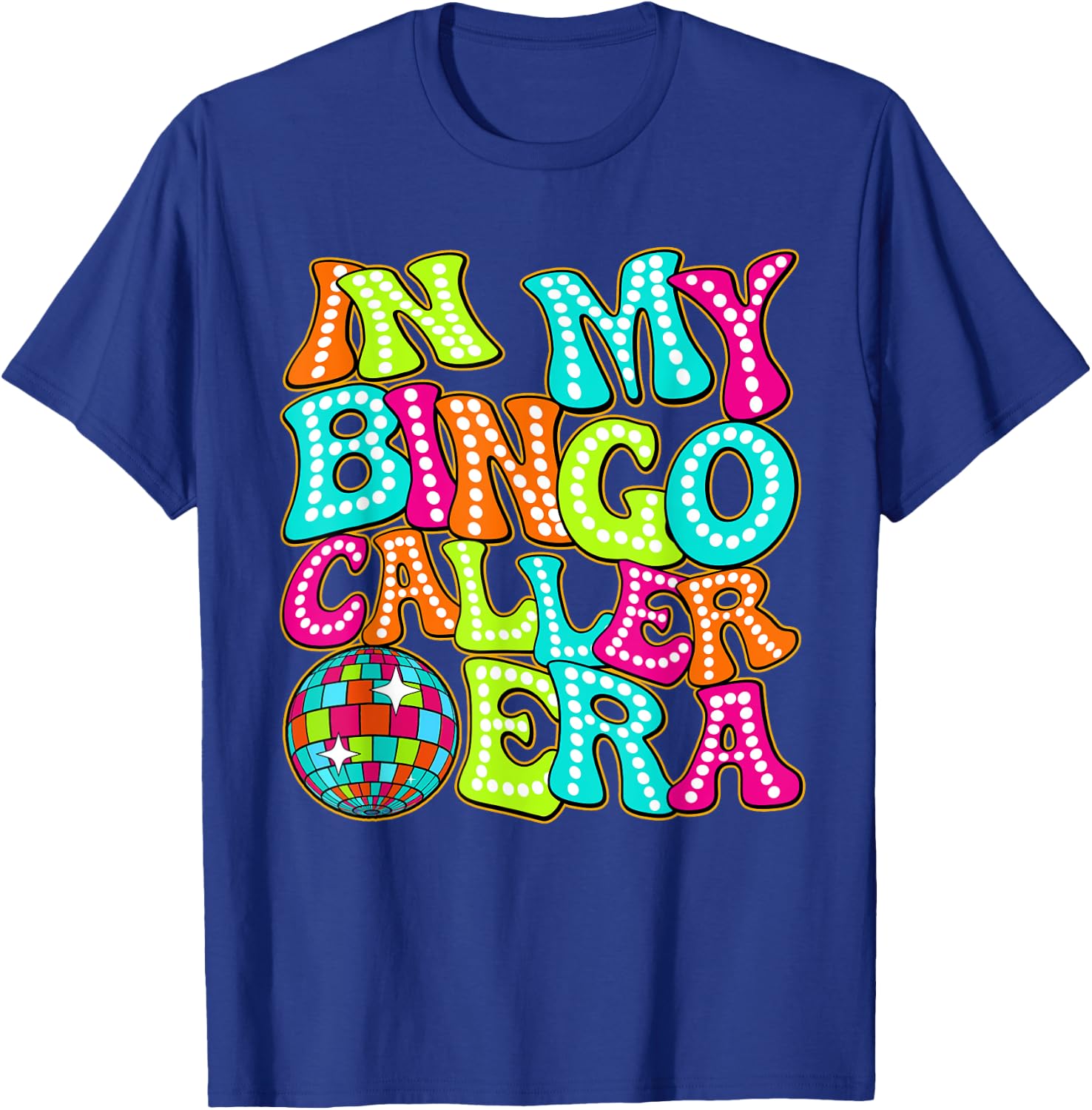 Disco Groovy In My Bingo Caller Era T-Shirt - T-Shirt | Royal