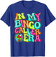 Disco Groovy In My Bingo Caller Era T-Shirt - T-Shirt | Royal