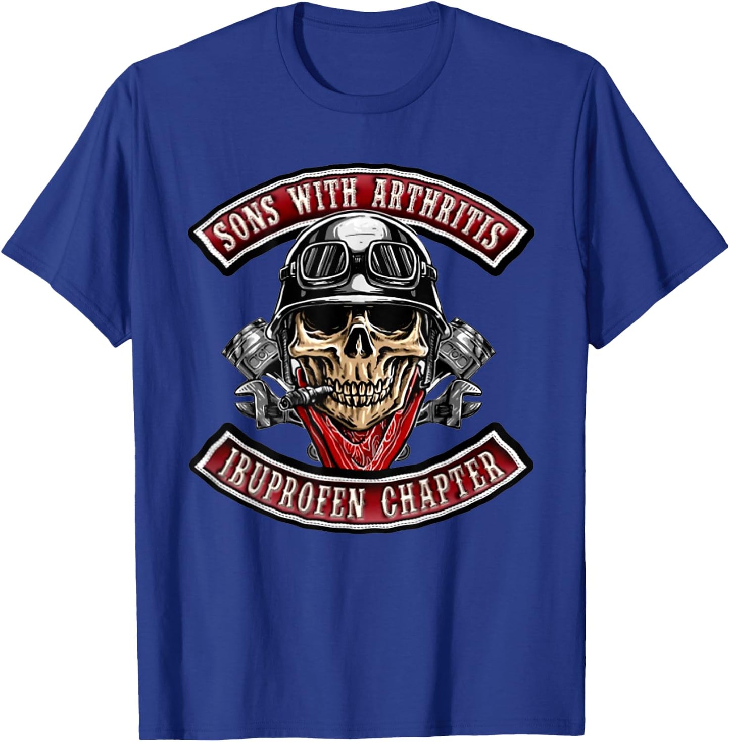 Sons With Arthritis Ibuprofen Chapter Funny Biker Skull T-Shirt - T-Shirt | Royal