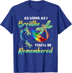 As Long As I Breathe You'll Be Remembered Dragonfly T-Shirt - T-Shirt | Royal