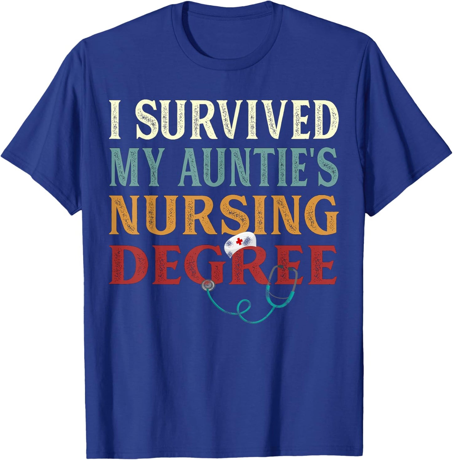 I survived My Auntie's Nursing Degree Graduation Nurse lover T-Shirt - T-Shirt | Royal