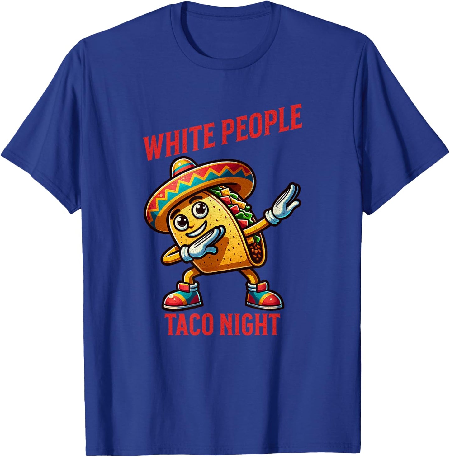 White People Taco Night Funny Taco T-Shirt - T-Shirt | Royal