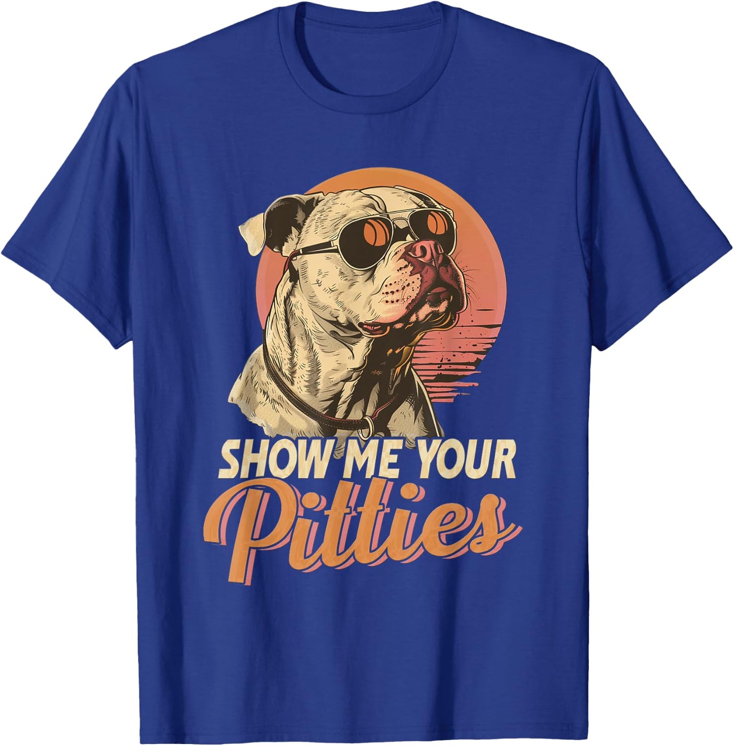 Show Me Your Pitties - Pitbull T-Shirt - T-Shirt | Royal