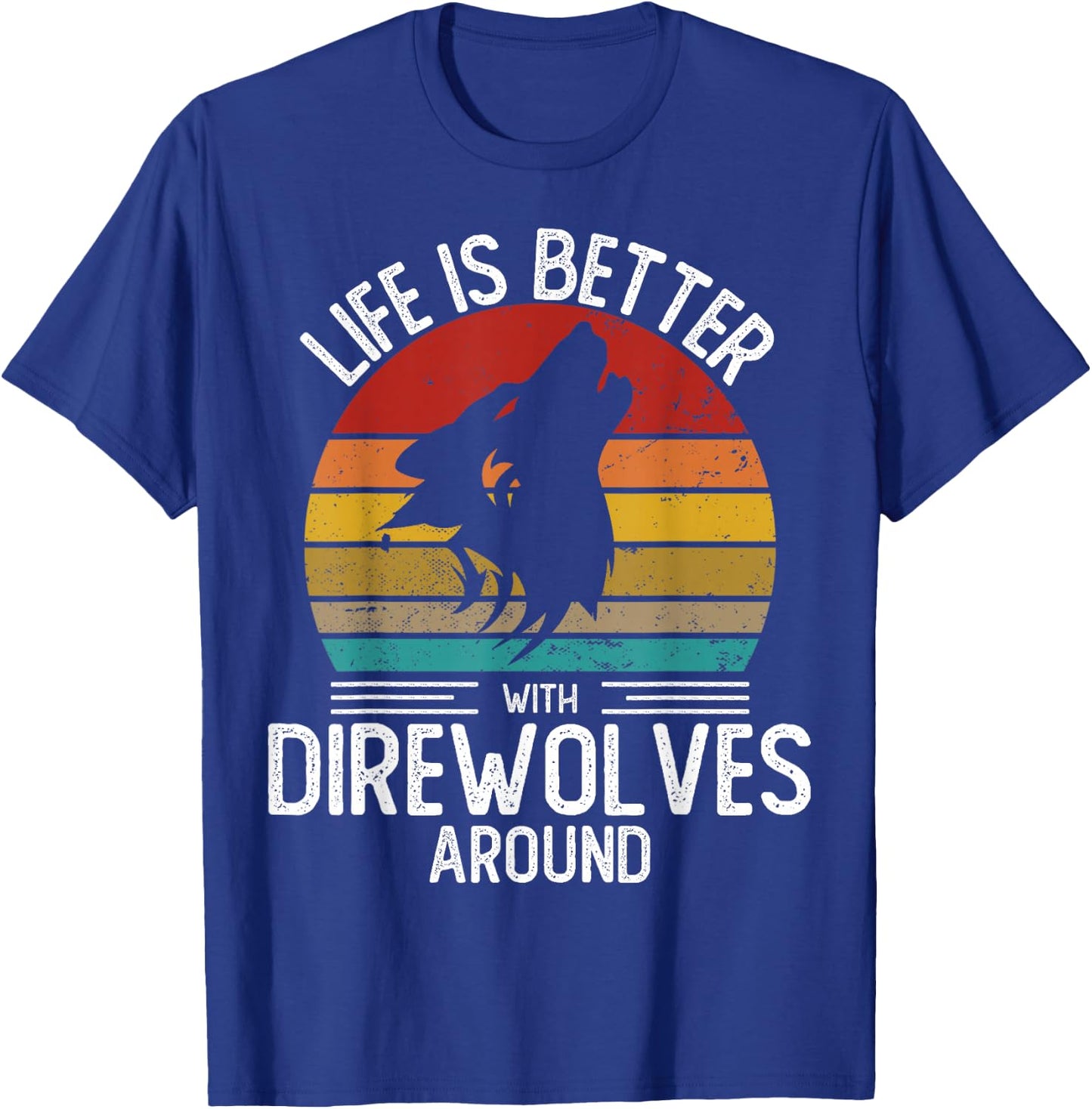 Retro Direwolf Shirt Life is Better With Direwolves around T-Shirt - T-Shirt | Royal