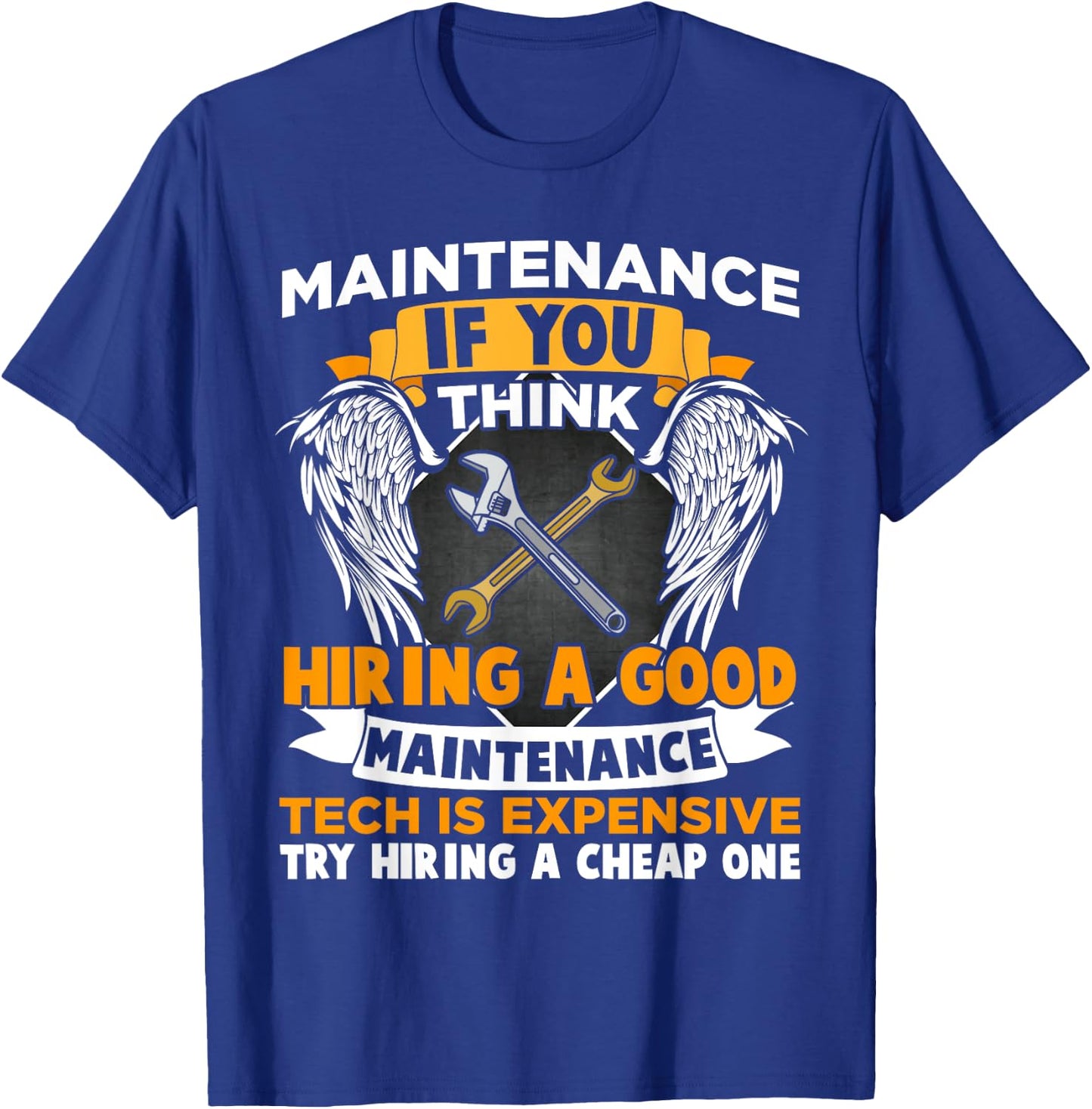 Funny Maintenance Tech Graphic Mechanic Dad Technician Quote T-Shirt - T-Shirt | Royal