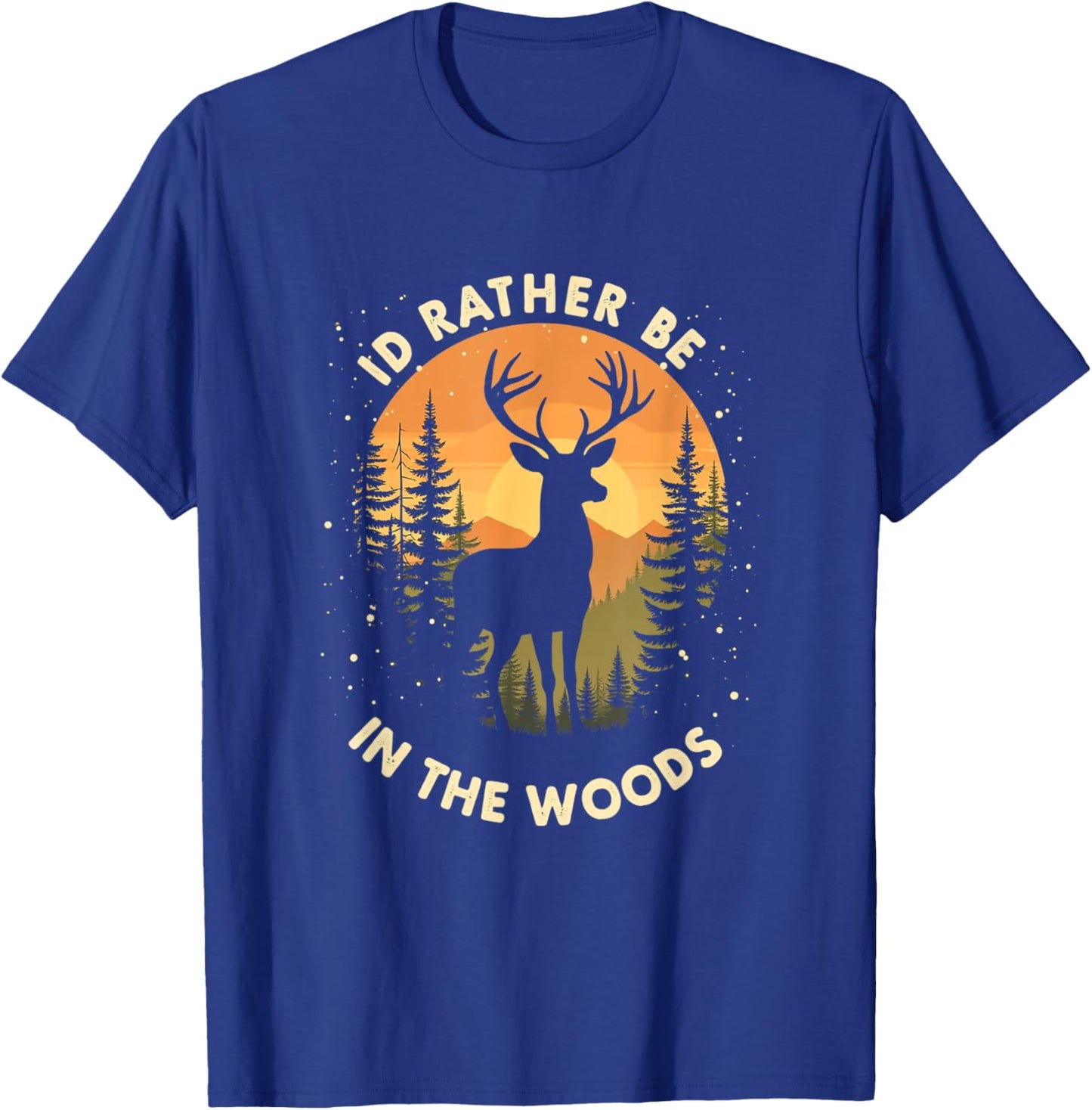 I'D RATHER BE IN THE WOODS Outdoor Nature T-Shirt - T-Shirt | Royal