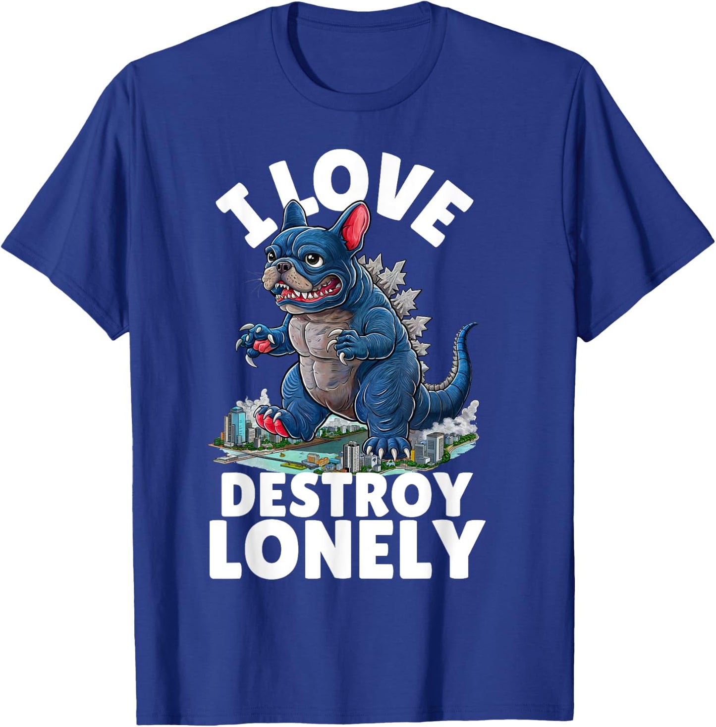 I LOVE DESTROY LONELY - Frenchzilla Urban Art T-Shirt - T-Shirt | Royal