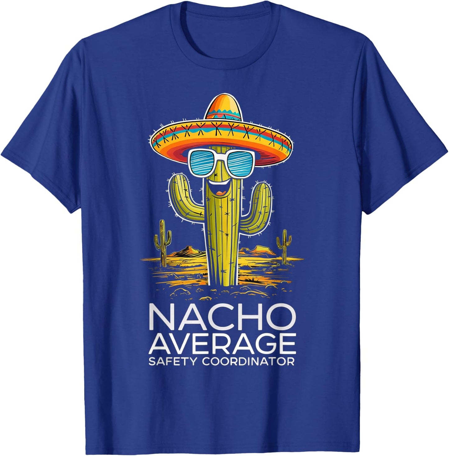 Funny Nacho Average Safety Coordinator Appreciation T-Shirt - T-Shirt | Royal