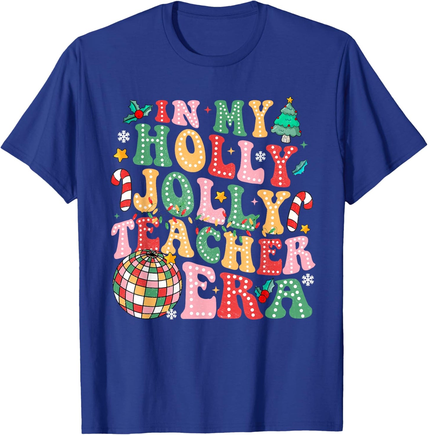 In My Holly Xmas Jolly Teacher Era Teacher Vibes Shirt Women Kids T-Shirt - T-Shirt | Royal