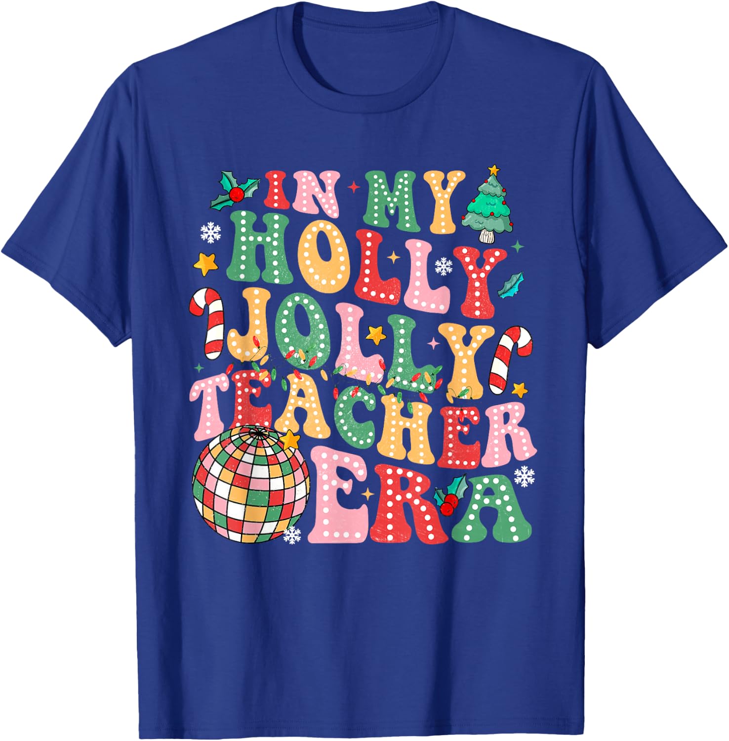 In My Holly Xmas Jolly Teacher Era Teacher Vibes Shirt Women Kids T-Shirt - T-Shirt | Royal