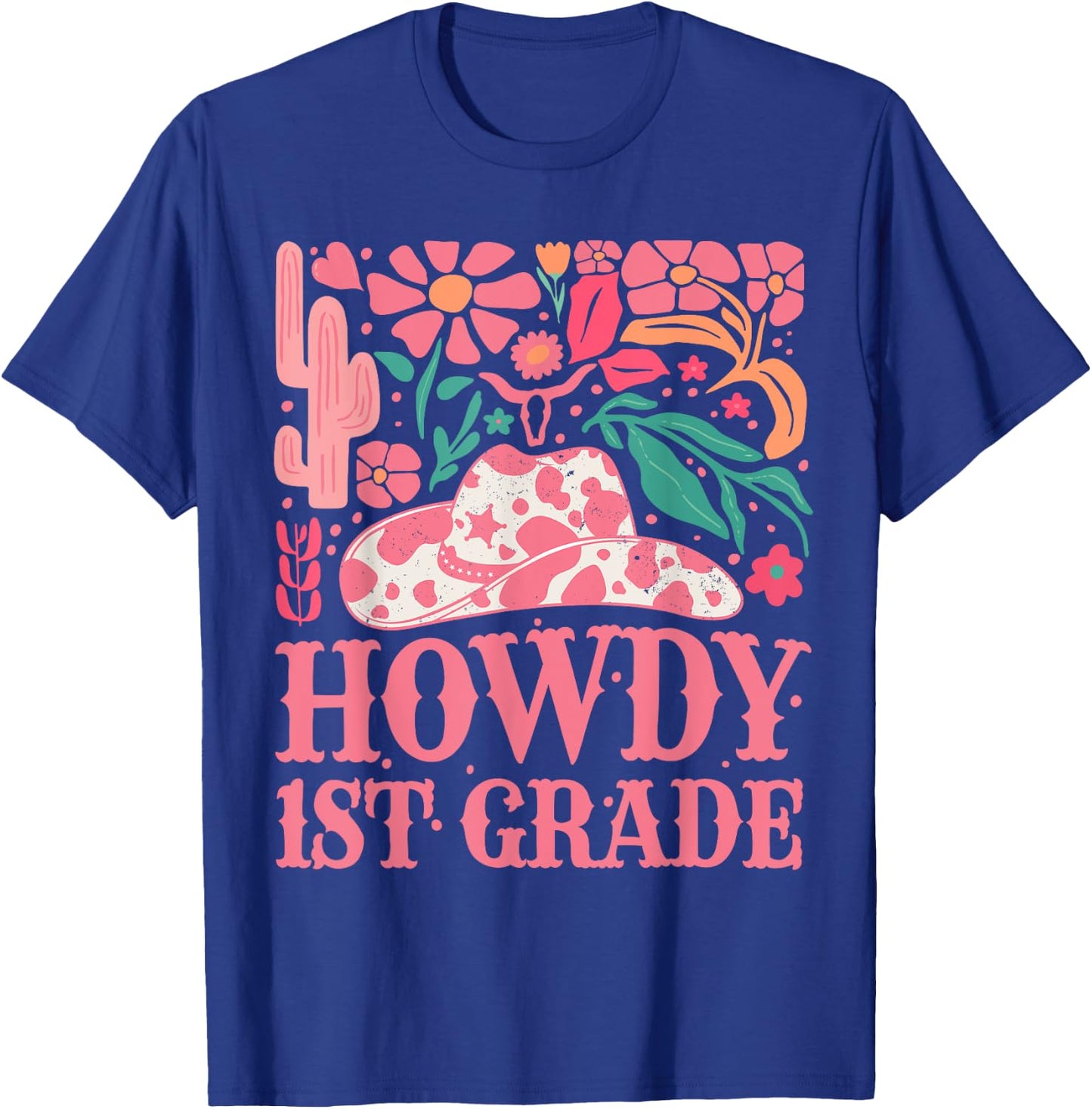 Howdy First Grade Western Cowgirls 1st Grade Squad Teacher T-Shirt - T-Shirt | Royal