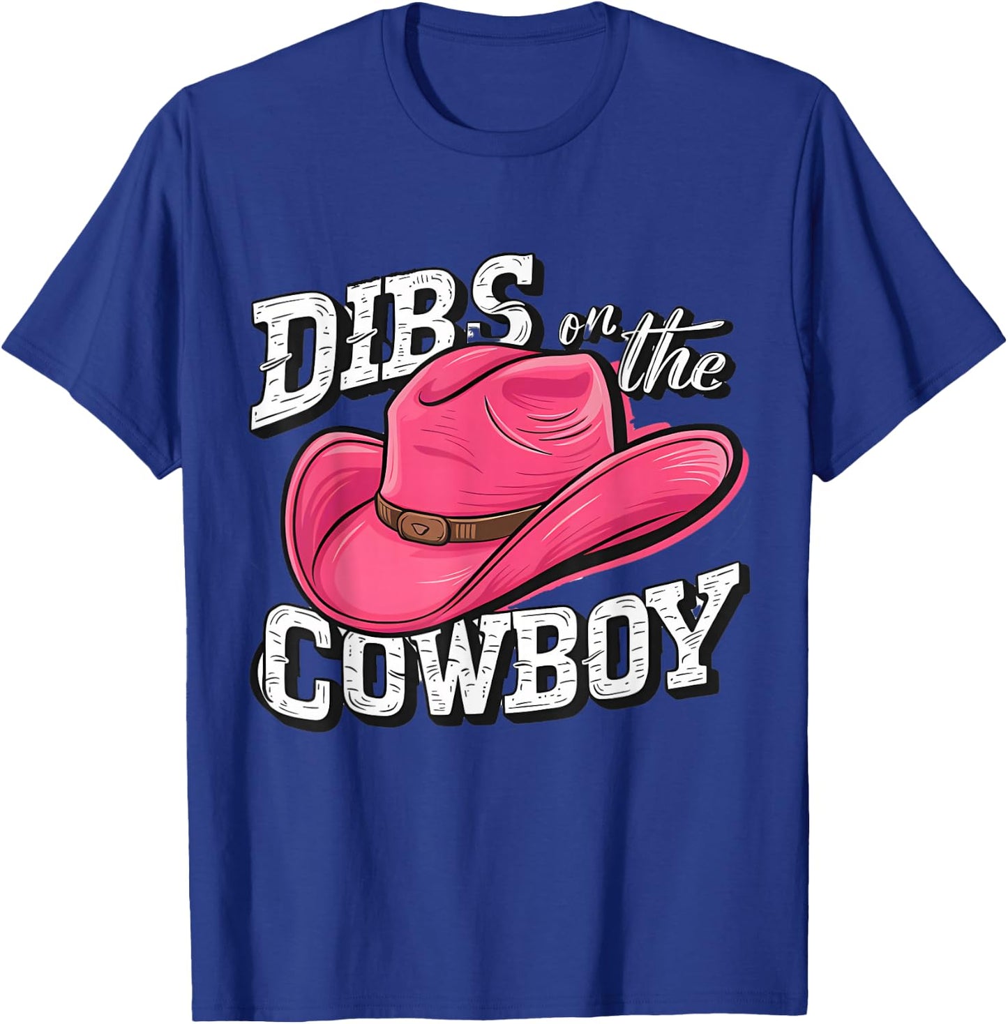 Dibs on the Cowboy T-Shirt - T-Shirt | Royal