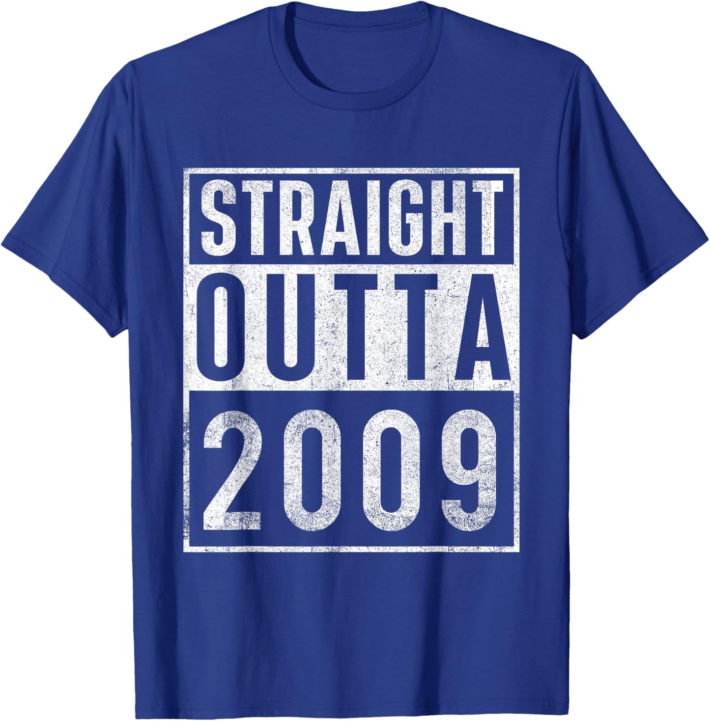 Straight Outta 2009 Year of Birth Birthday T-Shirt - T-Shirt | Royal