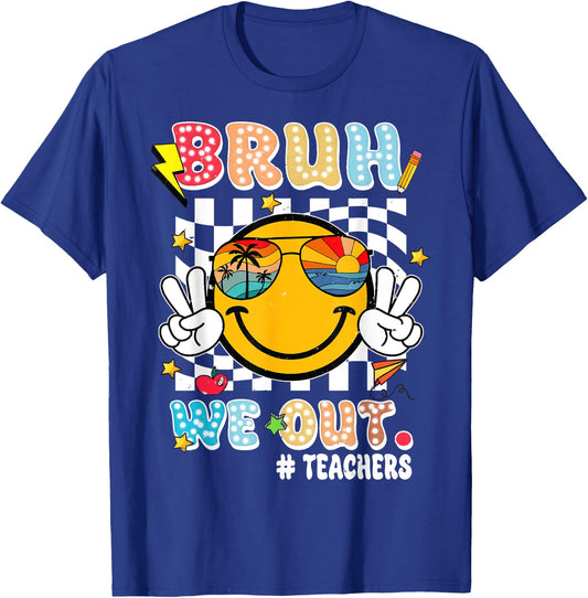 Cute End Of School Year Teacher Funny Bruh We Out Teachers T-Shirt - T-Shirt | Royal