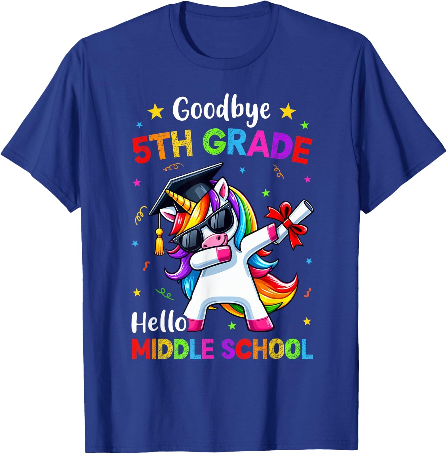 Goodbye 5th Grade Hello Middle school Graduation Unicorn T-Shirt - T-Shirt | Royal