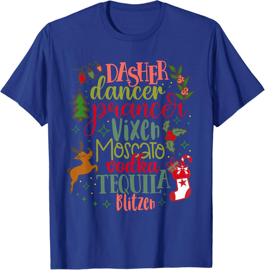 Dasher Dancer Prancer Vixen Moscato Vodka Tequila Blitzen T-Shirt - T-Shirt | Royal