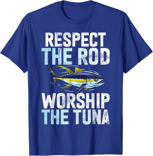 Respect the Rod Worship the Tuna Fishing T-Shirt - T-Shirt | Royal