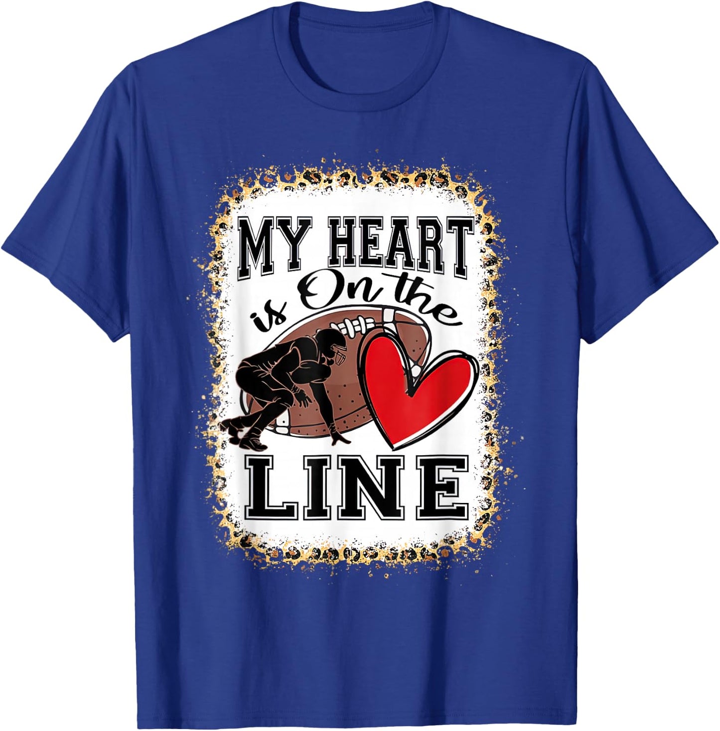 My Heart Is On The Line Offensive Lineman Football T-Shirt - T-Shirt | Royal