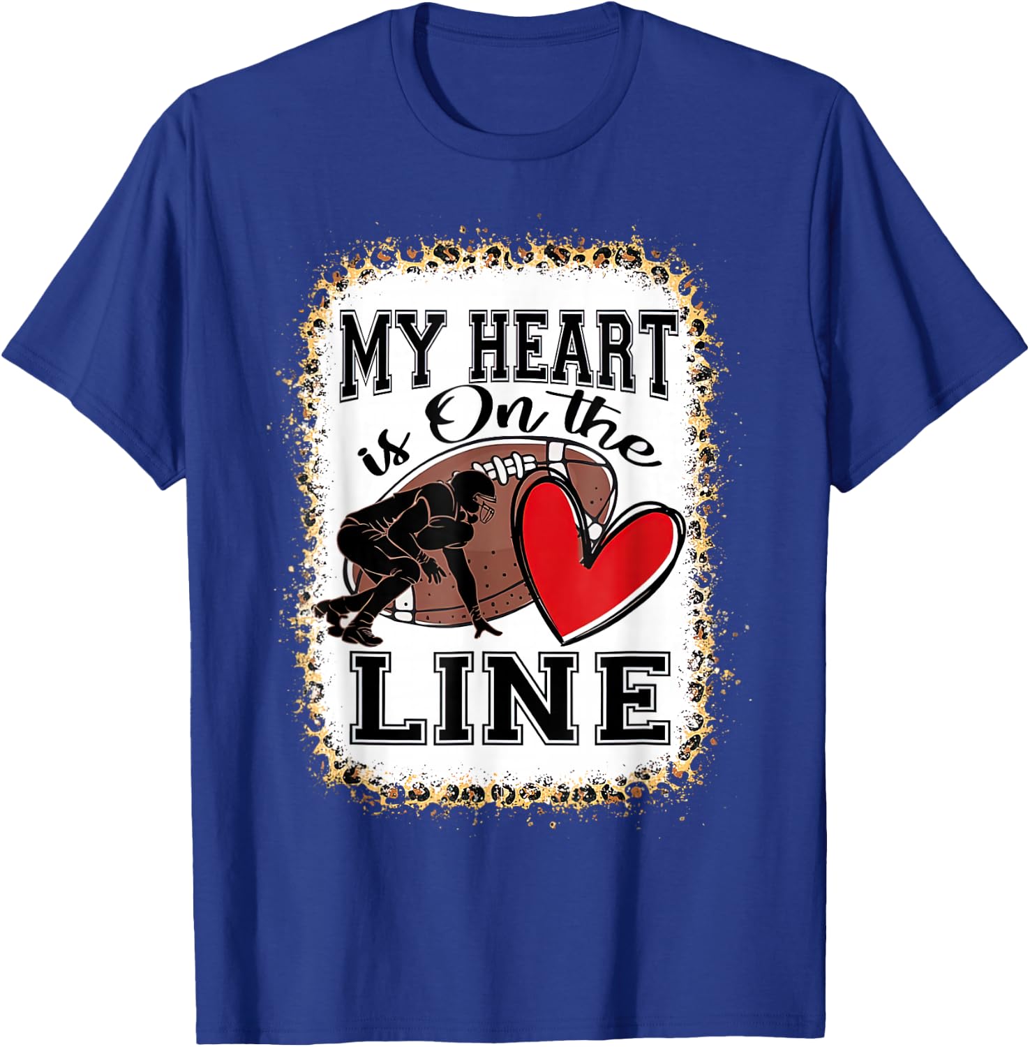 My Heart Is On The Line Offensive Lineman Football T-Shirt - T-Shirt | Royal