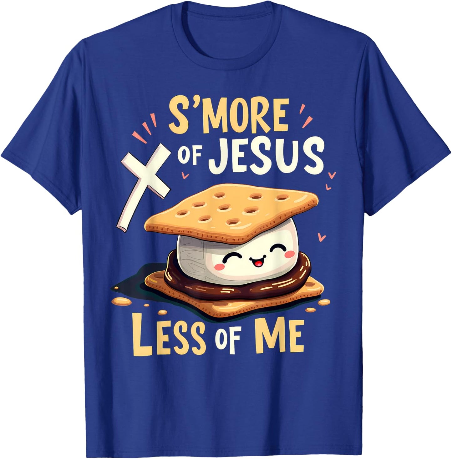 Funny Smore Of Jesus Less Of Me Bible Christianity Camper T-Shirt - T-Shirt | Royal