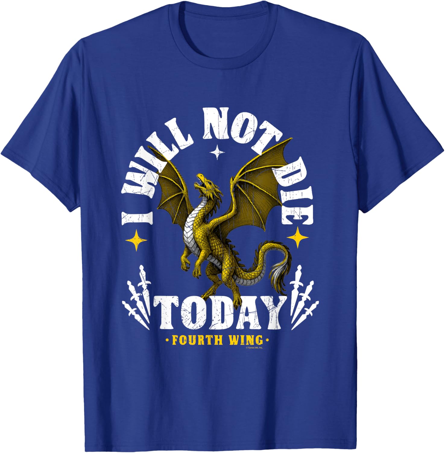 Fourth Wing I Will Not Die Today with Tairn T-Shirt - T-Shirt | Royal
