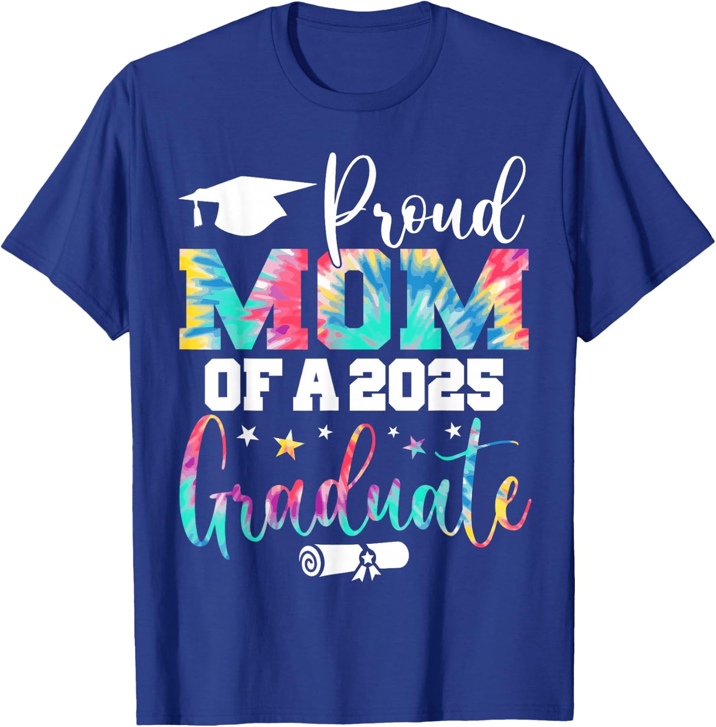 Proud Mom of a 2025 Graduate Class Senior Graduation Mother T-Shirt - T-Shirt | Royal