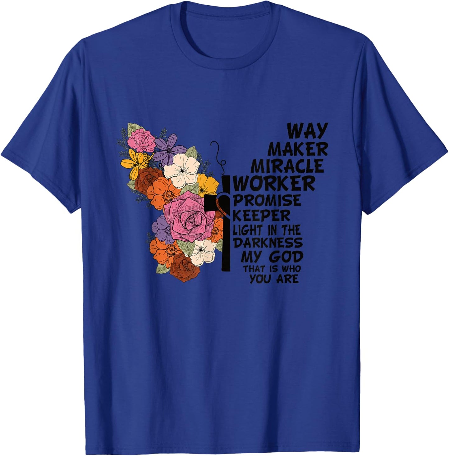 Waymaker Miracle Worker Christian Faith Inspiring Jesus T-Shirt - T-Shirt | Royal