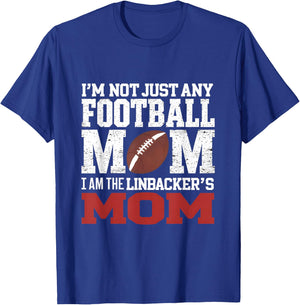I'm Not Just Any Football Mom I Am The Linebacker's Mom T-Shirt - T-Shirt | Royal
