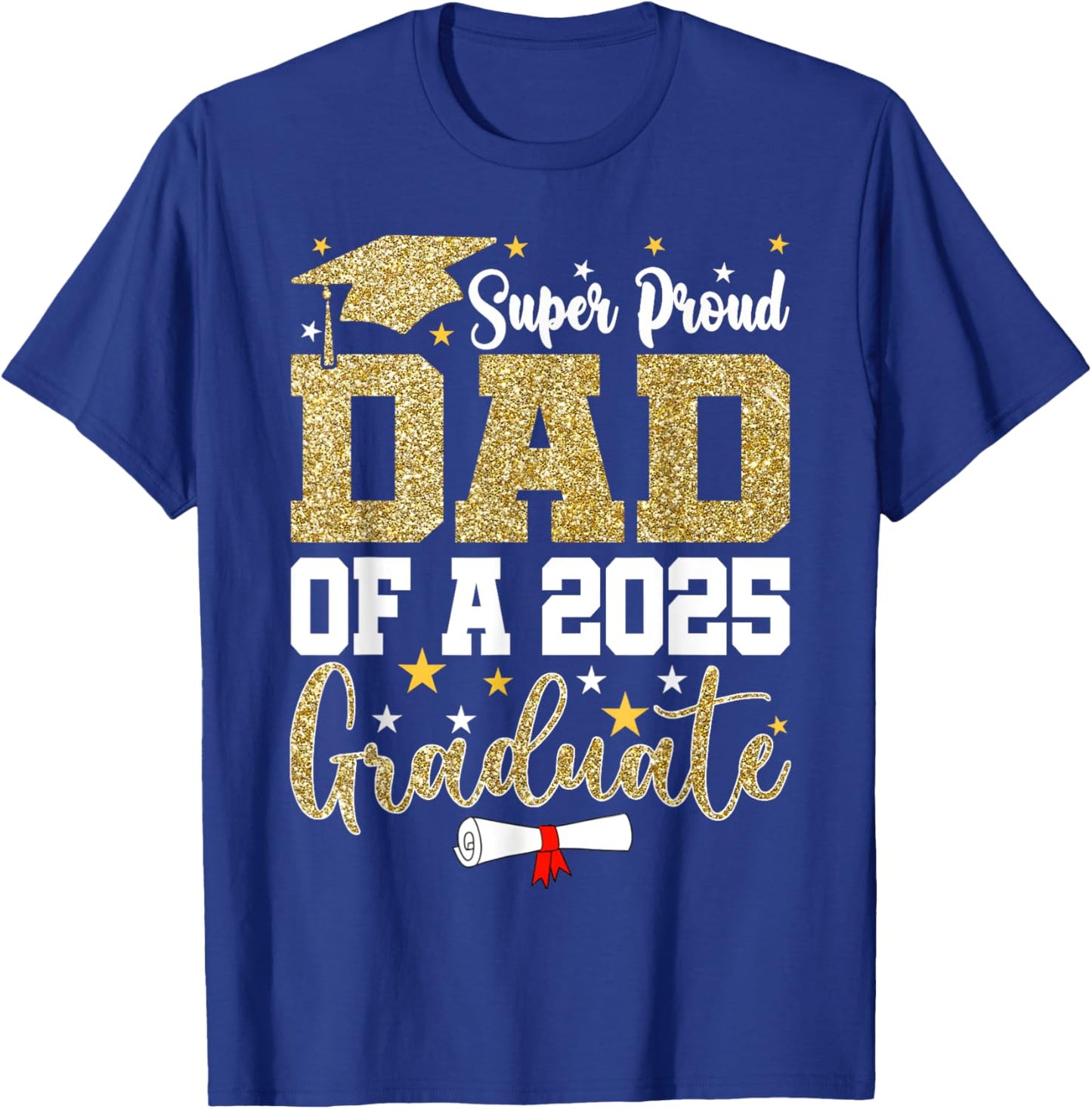 Super Proud Dad Of A 2026 Graduate Senior Graduation T-Shirt - T-Shirt | Royal
