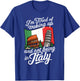 I'm Tired of Waking Up and Not Being in Italy T-Shirt - T-Shirt | Royal