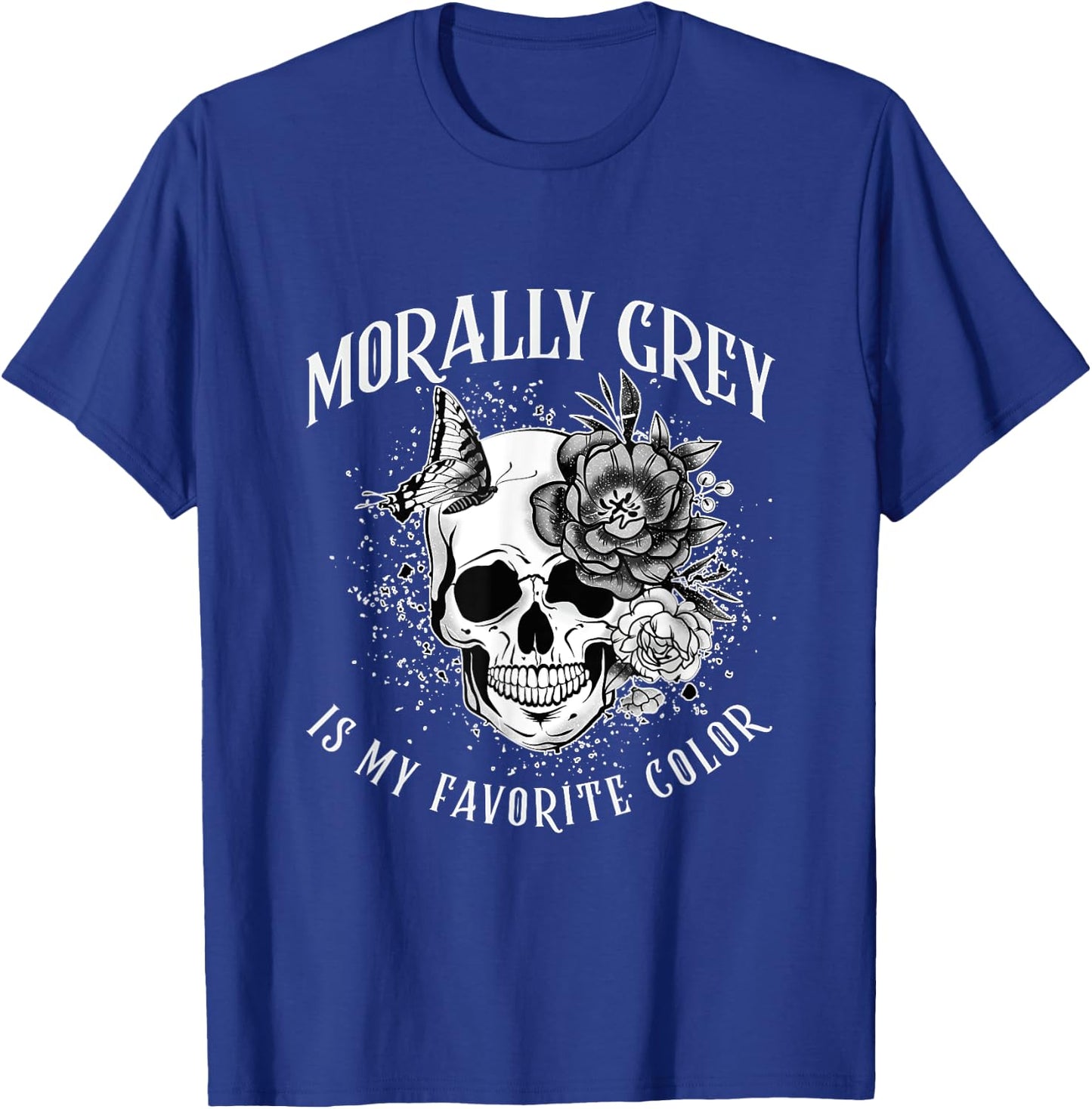 Morally Grey Is My Favorite Color Funny Skeleton Book Lover T-Shirt - T-Shirt | Royal