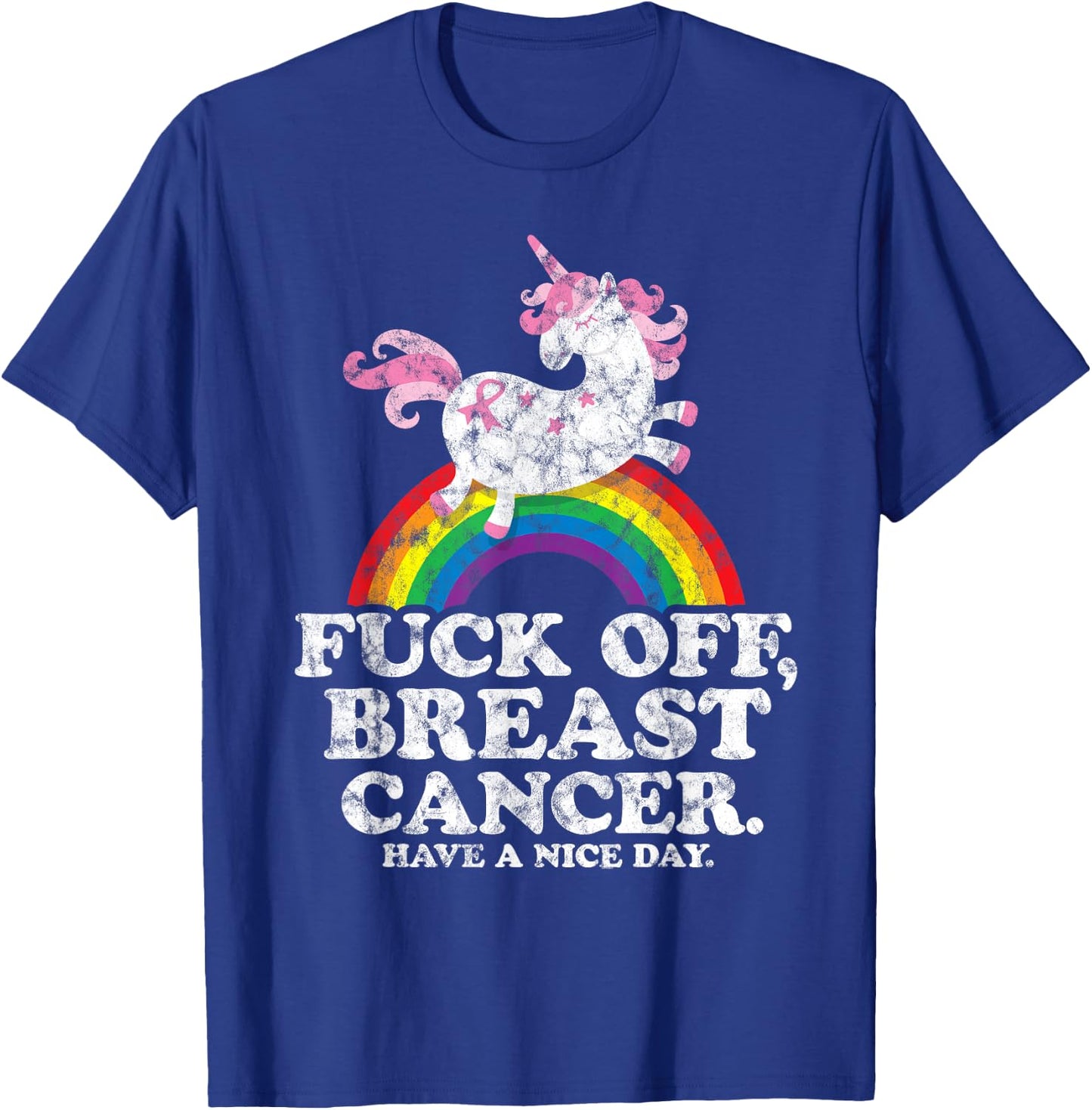 Fuck Off Breast Cancer | Survivor Quote | Unicorn Rainbow T-Shirt - T-Shirt | Royal