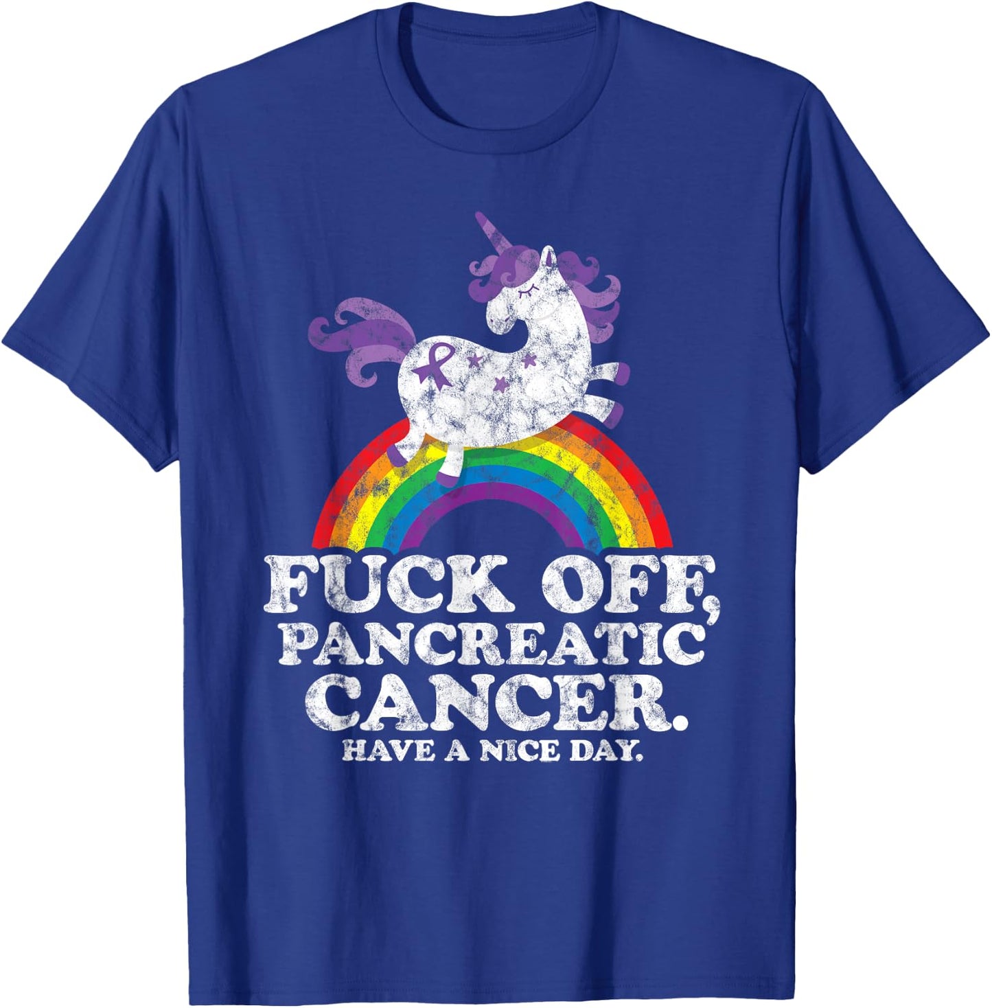 Fuck Off Pancreatic Cancer | Survivor Quote Unicorn Rainbow T-Shirt - T-Shirt | Royal
