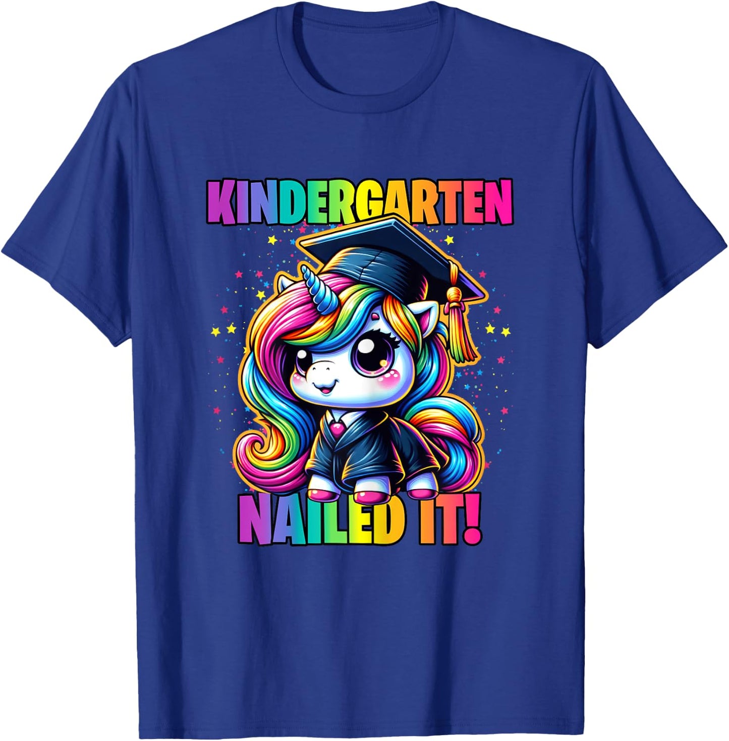 Graduation Kindergarten Unicorn Nailed It Girls Grad Magical T-Shirt - T-Shirt | Royal