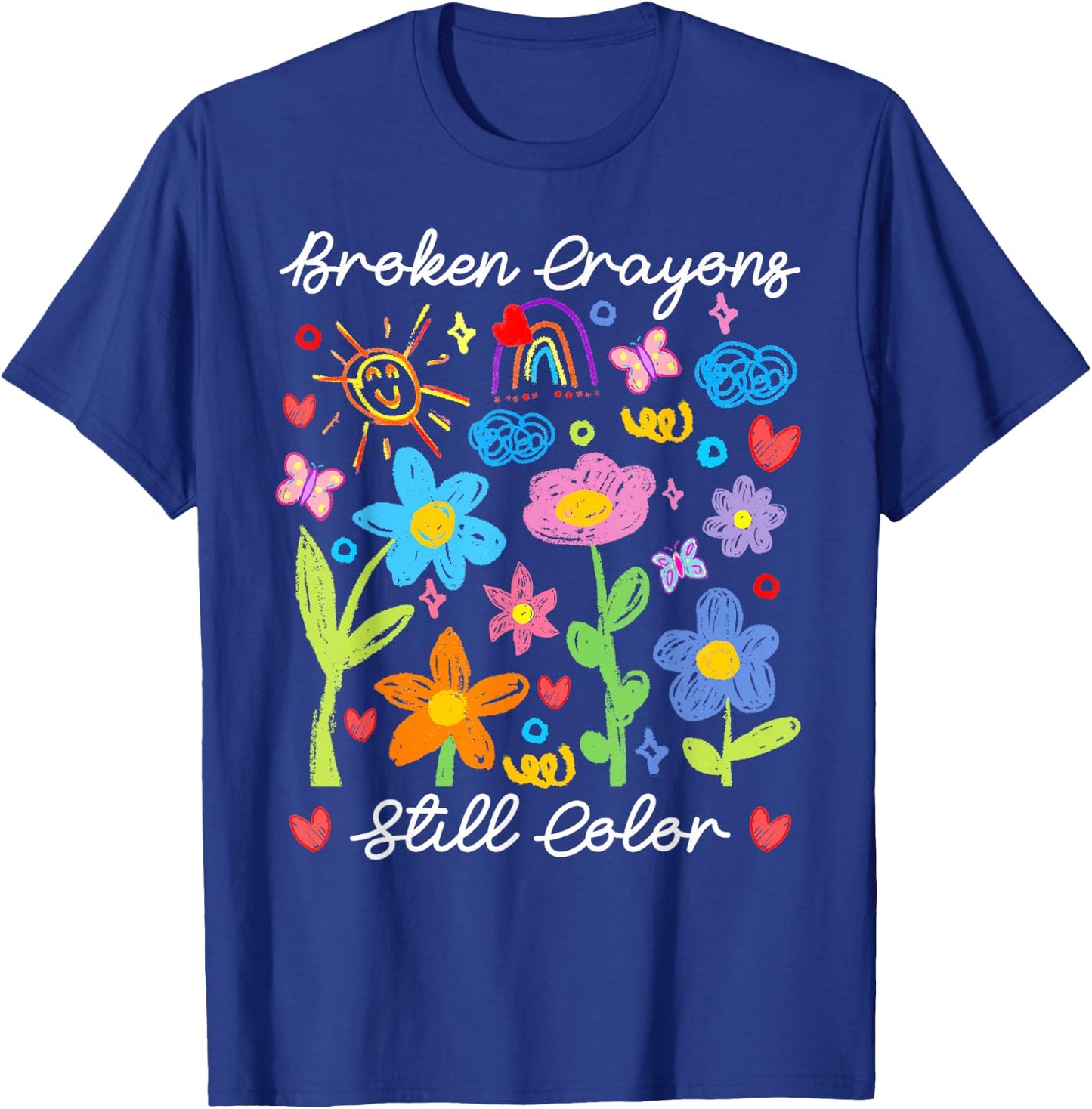 Broken Crayons Still Color Mental Health Awareness Supporter T-Shirt - T-Shirt | Royal
